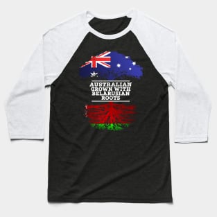 Australian Grown With Belarusian Roots - Gift for Belarusian With Roots From Belarusian Baseball T-Shirt